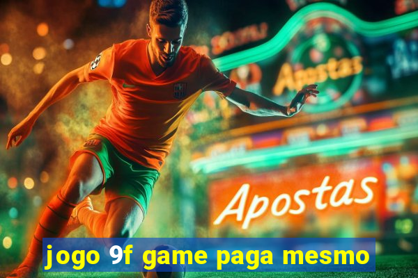 jogo 9f game paga mesmo